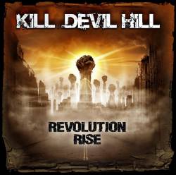 Kill Devil Hill : Revolution Rise